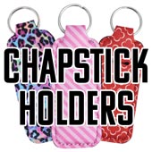 Chapstick Holders