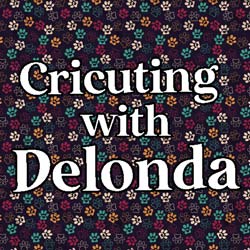 Cricuting with Delonda