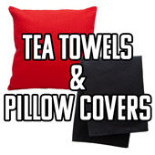 Tea Towels/Pillow Covers
