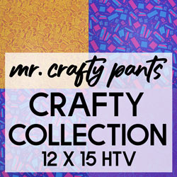 Mr. Crafty Pants Crafty Collection - Printed Pattern HTV -  12" x 15" Sheets