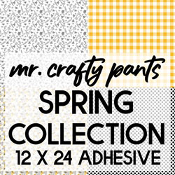 Mr.Crafty Pants Spring Collection - Printed Pattern Adhesive Vinyl  -  12" x 24" Sheets 