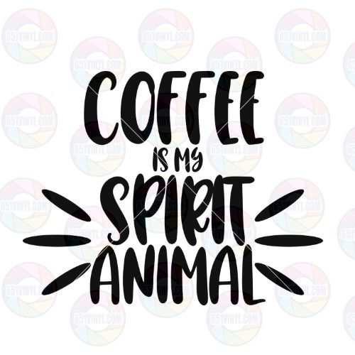 Coffee is My Spirit Animal