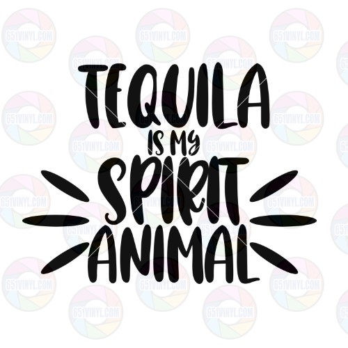 Tequila is My Spirit Animal