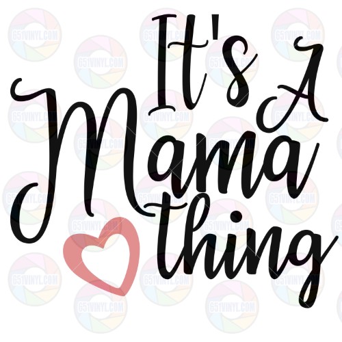 A Mama Thing