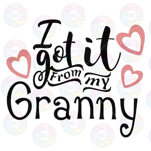 Got it From Granny