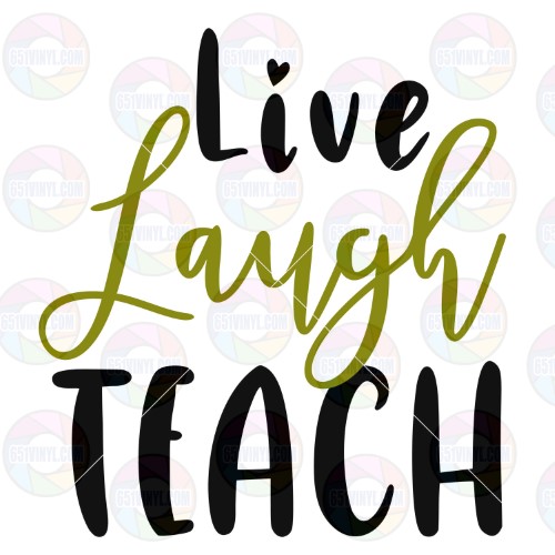 Live Laugh Teach