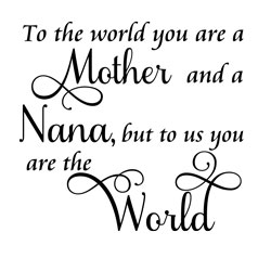 Free Download - To The World You Are a Mother and a Nana