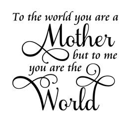 Free Download - To the World You are a Mother