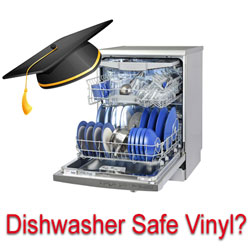 Which vinyl is dishwasher safe?