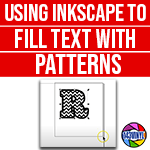Inkscape | Episode 8 | Pattern filled text Inkscape | Episode 8 | Pattern filled text