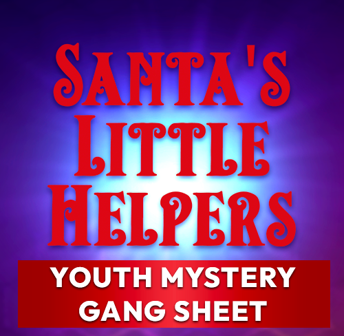  2025 Mystery Gang Sheet - Santa's Little Helpers - Youth