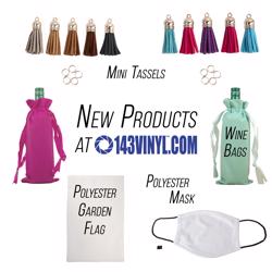 143VINYL Adds Polyester Garden Flags, Polyester Face Masks, Wine Gift Bags, and Mini Tassels To Product Line