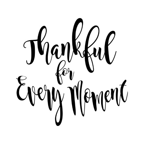 Free Download - Thankful for Every Moment