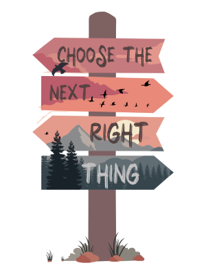 Choose the Next Right Thing - 143
