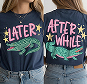 Press Ready Transfer - Later Gator - Adult