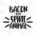 Bacon is My Spirit Animal