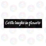 Earth Laughs in Flowers