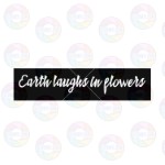 Earth Laughs in Flowers