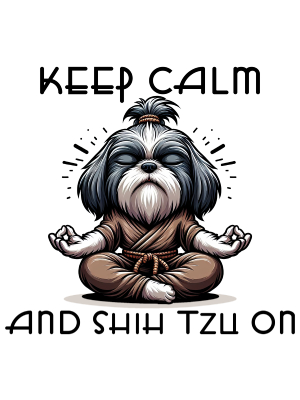 Keep Calm and Shih Tzu On - 143