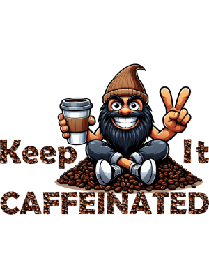 Keep it Caffeinated Gnome - 143