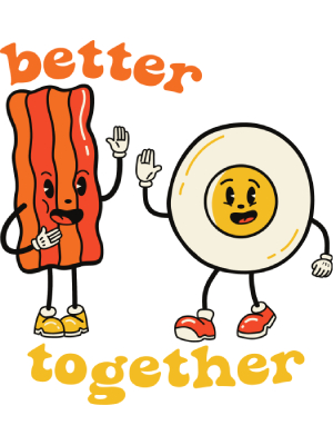 Better Together - Eggs and Bacon - 143