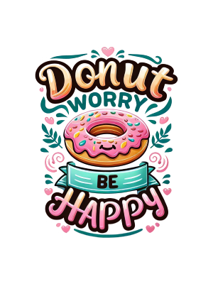 Donut Worry Be Happy - Poster - 143