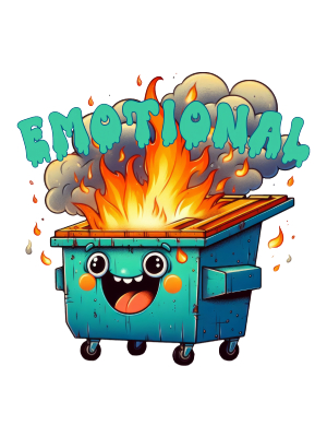 Emotional Dumpster Fire - Cartoon - 143