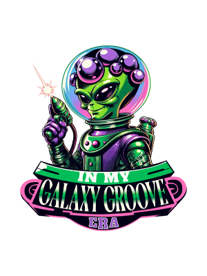 In My Galaxy Groove Era - Alien - 143