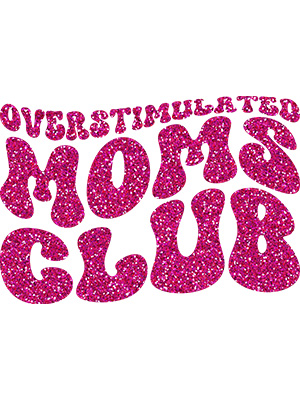 Overstimulated Moms Club - 143