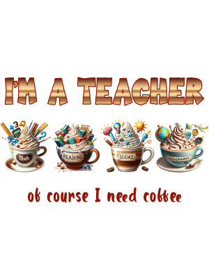 Teachers Need Coffee - 143