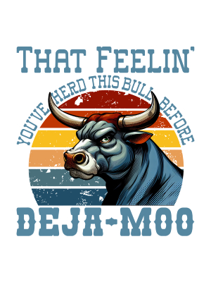 Deja Moo That Feeling - 143