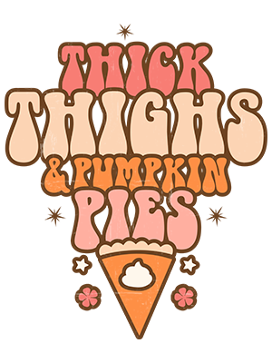 Thick Thighs & Pumpkin Pies - MCP Project