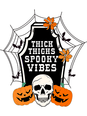 Thick Thighs Spooky Vibes - MCP Project