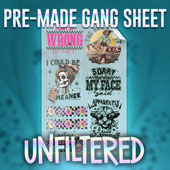 Pre-Made DTF Gang Sheet - Unfiltered 